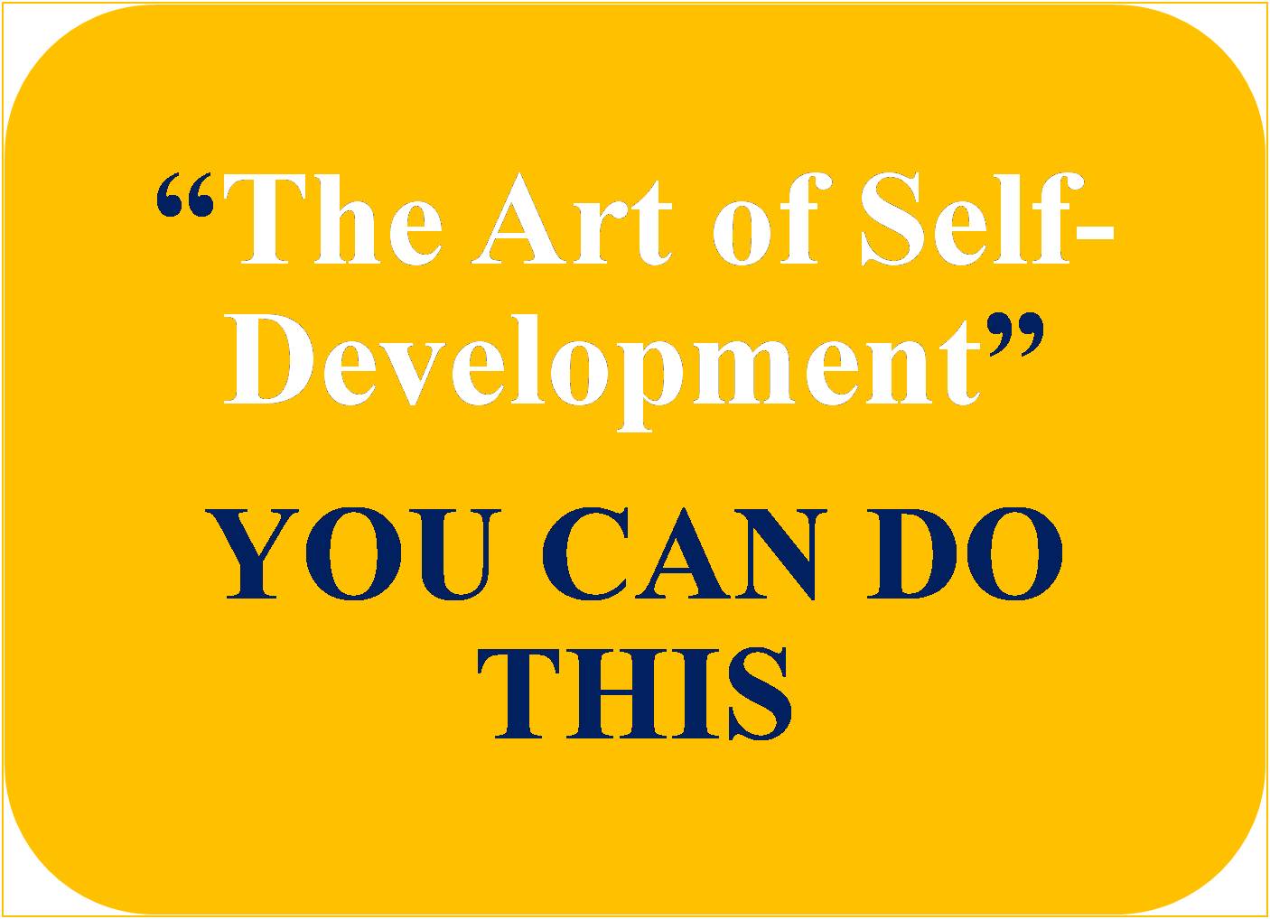 The Art Of Self-Development